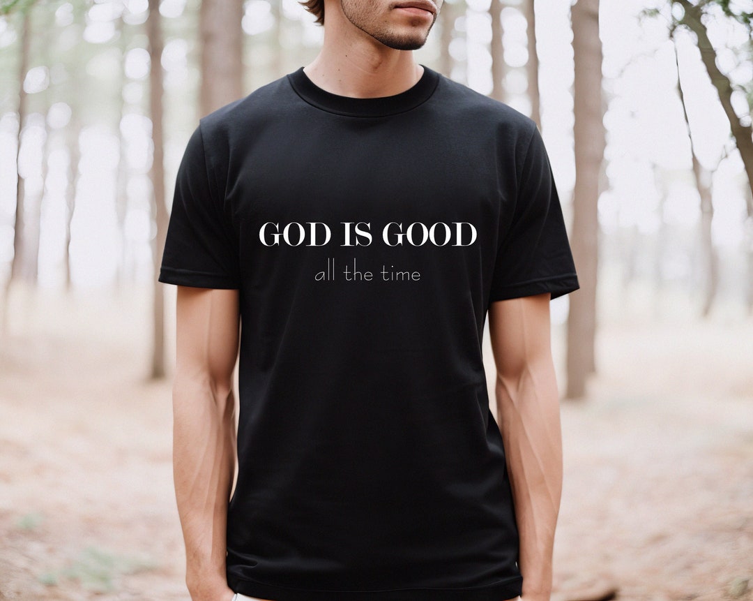 God is Good All the Time Shirt God Lover Shirt Christian - Etsy