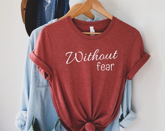 Without fear Christian T-Shirt, Bible verse, Without fear T-Shirt, Without fear shirt, Christian T-Shirt