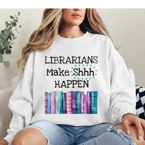 Bibliothekare machen Shhh Happen Sweatshirt Geschenk für Bibliothekar oder Bibliophile oder Buch-Liebhaber Booky Aquarell Design Gemütliche Lese Shirt Bibliothek