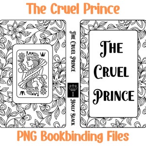 May include: Black and white book cover design featuring a floral pattern and the text "The Cruel Prince". The cover also includes a playing card with a queen holding a flower.