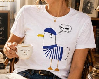 Merde T Shirt, Funny French Shirt, Sarcastic Seagull Tee, Francophile Gift, Paris Bookstore Shirt, Jacques Merde