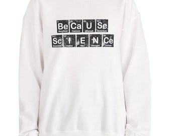 Because Science-tröja, rund halsringning med periodiskt system-motiv, nördig grafisk tröja, vetenskaplig humortröja, data över vibbar