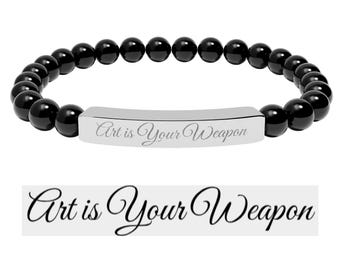 Art Is Your Weapon Engraved Beaded Bracelet, MCR Inspired, Creative Motivation, Inspirational, 7 Bead Color Choices, 2 Finishes