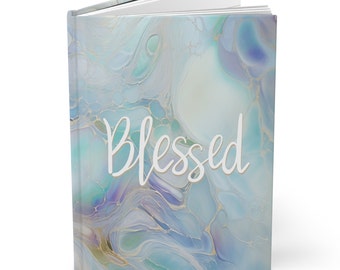 Blessed Lined Journal Matte Hardcover Opal Swirl Art journal Recipe book Travel journal Daily affirmations Gratitude journal Notetaking