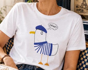 Funny Crap T Shirt, Sarcastic Bird Tee, Funny Seagull Shirt, Snarky Graphic Tee, Book Lover Gift, Jacques Shirt