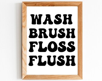 Wash Brush Floss Flush Print, Kids Bathroom Wall Decor, Black White Printable, Bathroom Poster, Typography Sign Print, Washroom Art Hangings
