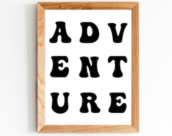 Adventure Print, Typography Poster, Kids Room Decor, Adventure Printable Wall Art, Black and White Printable, Minimal Toddler Room Saying