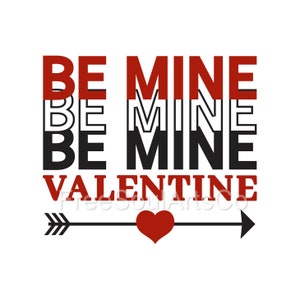 Be Mine Valentine Svg. Valentines Day Svg. Be Mine Svg. Liefde Svg. Valentine Svg. Valentines Day Png Clipart. Bestand knippen. svg png dxf jpg