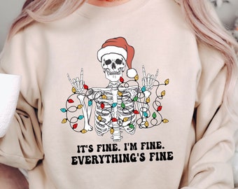 It's Fine I'm Fine Everything Is Fine Sweatshirt,Christmas Skeleton Hoodie,Introvert Christmas Tee,Sarcastic Anxiety Tee,Christmas Light Tee