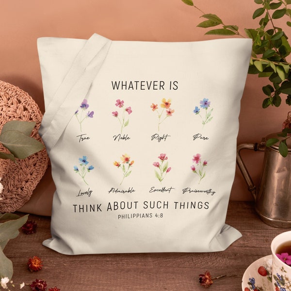 Whatever Is Think About Such Things Tote Bag, Wildflower Tote Bag,Believer Tote Bag,Christian Tote Bag,Religious Bag,Bible Verse Tote Bag