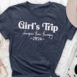 Girls Trip Shirts, Cheaper Than Therapy 2024, Girls Weekend 2024 Shirts, Cheaper Than Therapy 2024, Girls Trip Matching Shirts