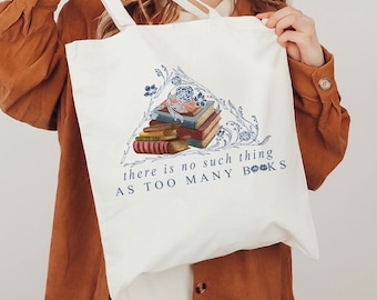 There is No Such Thing as Too Many Books Tote Bag Gift for Teachers ...