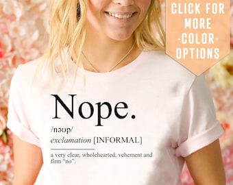 Nope Definition Shirt Gift Introvert Friends, Say No Shirt, Nope Word T-Shirt, Family Reunion Tee, Homebody Clothing, Funny Sassy Clothing