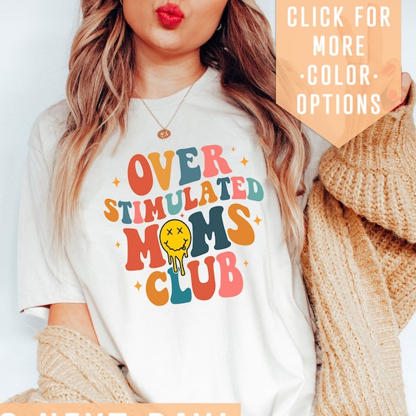 Groovy Over Stimulated Moms Club Shirt Gift For Moms, Mother's Day Shirt, Retro Mama T-Shirt,Girly Sweater,Anxiety Mom Clothing,Mom Life Tee