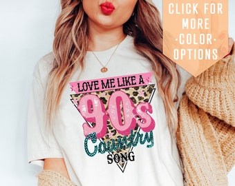 Love Me Like A 90s Country Song Shirt Gift For Country Music Lover, Leopard Western Shirt, Leopard Clothing, 90s Aesthetic, Cowgirl Shirt