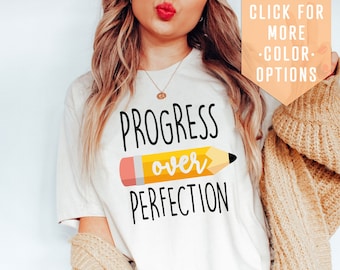 Progress Over Perfection Shirt Gift For Teachers, Back To School Shirt, Sped Teacher Tshirt, Kindergarten Sweatshirt, Esl Teacher Clothing