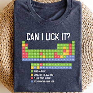 Elements Table Can I Lick It Periodic Table Shirt, Periodic Table Shirt, Science Shirt, Scientist Shirt, Scientist Gift Shirt