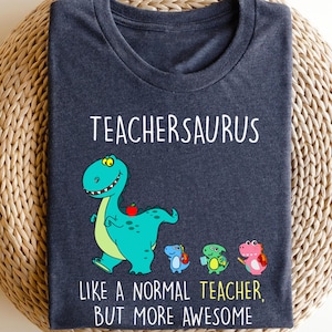 Teachersaurus Shirt, Dinosaur Teacher Shirt, Teacher Shirt, Back to School Shirt, Back to School Gift Shirt