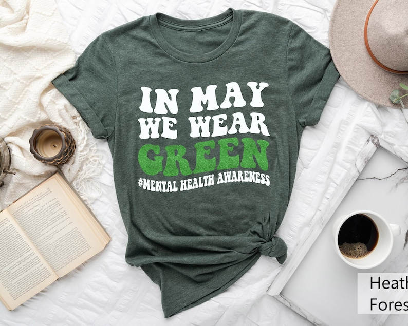 Mental Health Shirts Awareness TShirt, In May We Wear Green, Mental Health Month, In May We Wear Green, Mental Health Group Shirts image 1