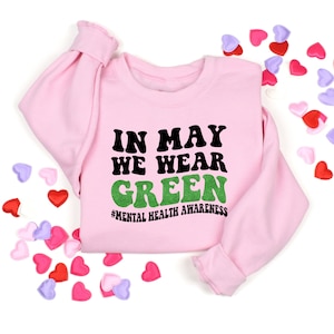 Mental Health Shirts Awareness TShirt, In May We Wear Green, Mental Health Month, In May We Wear Green, Mental Health Group Shirts image 4
