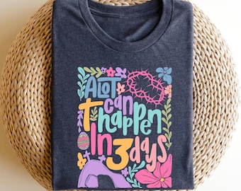 3日間でたくさんのことが起こるシャツ、復活Tシャツ、イースターシャツ、イエスシャツ、イエスギフトシャツ