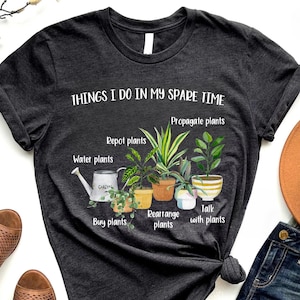 Things I do in my spare time plants - crazy plant lady t shirt 画像 2