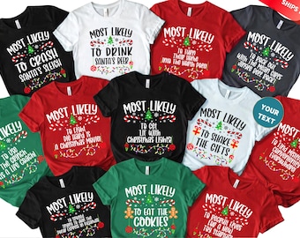 May include: Set of ten Christmas-themed t-shirts with the text "Most Likely" and a different funny Christmas-related phrase on each shirt. The shirts are in various colors, including red, green, black, white, and blue.