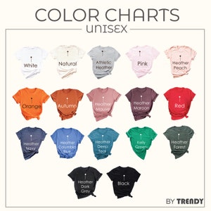 May include: Color chart showing 15 different t-shirt colors, including white, natural, athletic heather, pink, heather peach, orange, autumn, heather mauve, heather maroon, red, heather navy, heather columbia blue, heather deep teal, kelly green, heather forest, heather dark grey, and black.