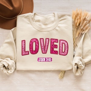Loved John 3 :16 Valentine Sweatshirt, Jesus Valentine Shirt, Christian Valentine Shirt, Valentine Bible Verse Shirt, Valentine Sweatshirt image 2