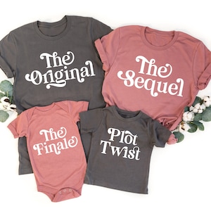 Matching Family Shirt, The Original The Sequel Plot Twist The Finale Shirt, Matching Siblings T-Shirt, Kids And Parents Shirt, New Baby Tee