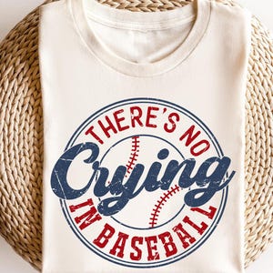 There’s No Crying in Baseball Shirt, Baseball Shirt, Game Day Shirt, Baseball Mom Shirt, Baseball Mom Gift Shirt