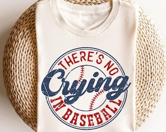 There’s No Crying in Baseball Shirt, Baseball Shirt, Game Day Shirt, Baseball Mom Shirt, Baseball Mom Gift Shirt