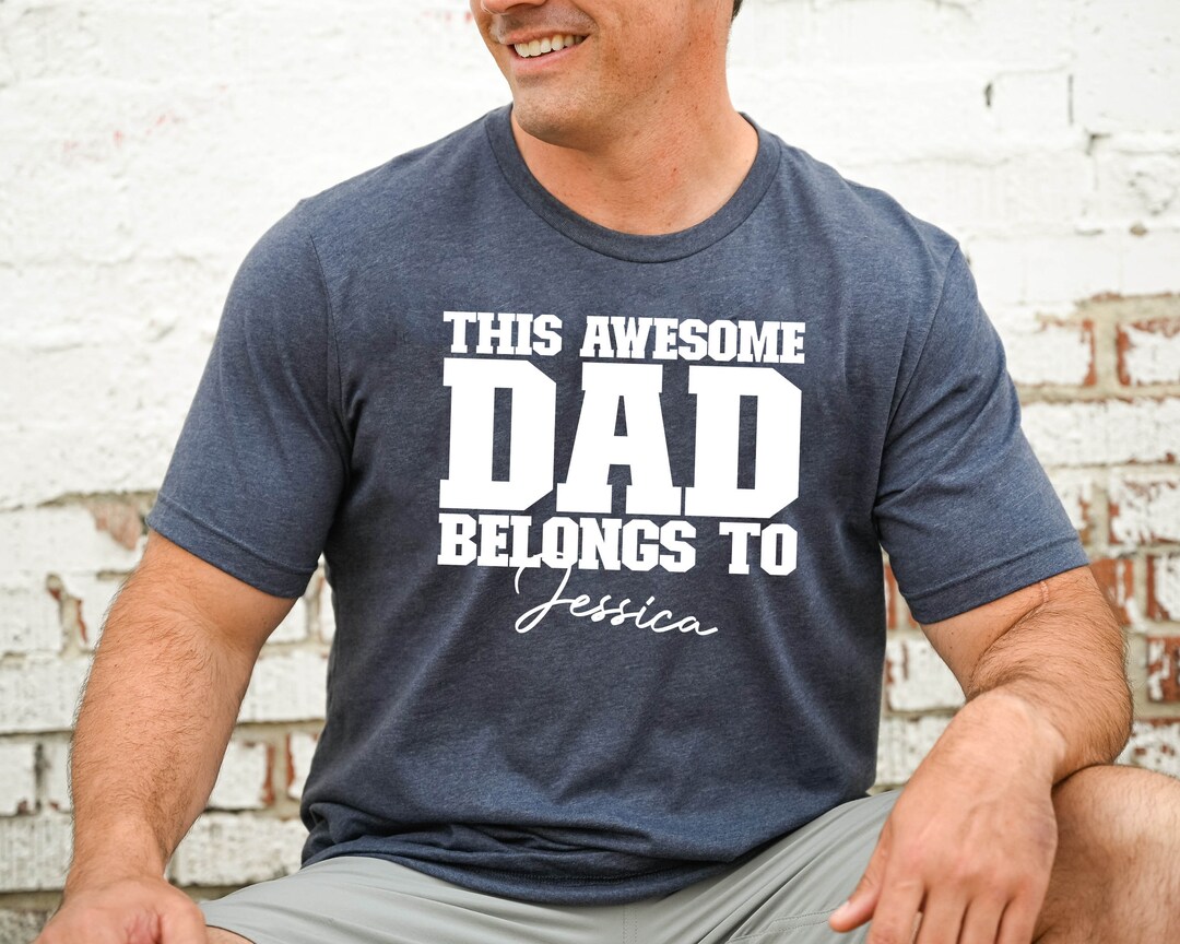 This Awesome Dad Belongs to Shirt Gift for Fathers Day,custom Name Tee