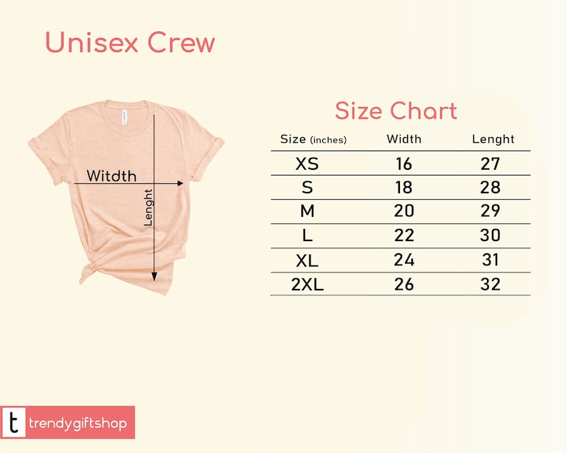 May include: Size chart for a unisex crew neck t-shirt. The chart shows the width and length in inches for sizes XS, S, M, L, XL, and 2XL.