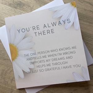 Always There Card, Card of Love and Appreciation, Card for Support, Thank You for being there