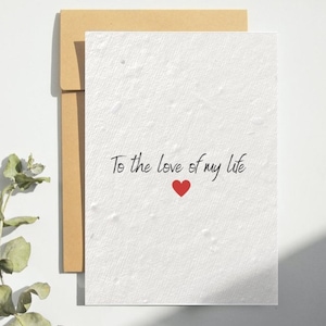 Love of my Life Heart Valentines Card, Plantable Seed Cards, Heart Valentines Day Card for Husband or Wife