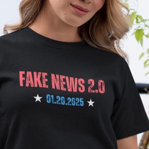 Koszulka z okazji inauguracji Trumpa – Fake News 2.0, 20 stycznia 2025 r. Projekt – Polityczny humor, prezent dla zwolenników lub zabawny pomysł na prezent dla siebie – gruba bawełna