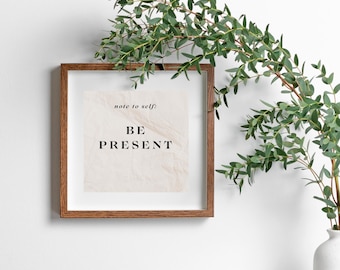 Be Present Imprimible, Impresión de cotización minimalista, Decoración de pared minimalista, Cotización imprimible, Impresiones de pared, Impresiones de cotización, Descarga instantánea