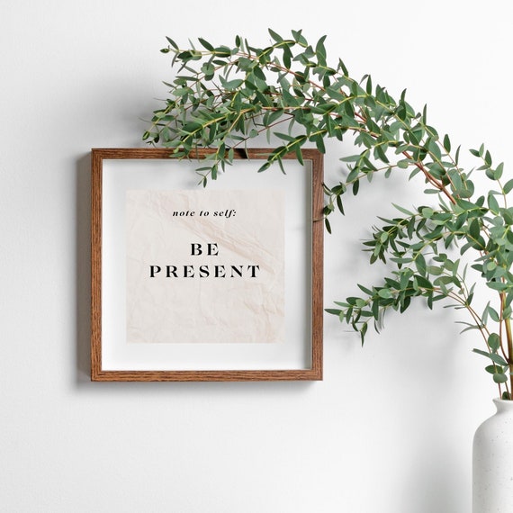 Be Present Printable, Minimalist Quote Print, Minimalist Wall Decor, Printable Quote, Wall Prints, Quote Prints, Instant Download