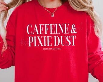 Caffeine & Pixie Dust Comfort Colors Long Sleeve T-shirt | Magic Kingdom shirt | Vacation Theme Park tee | Coffee Lover Shirts