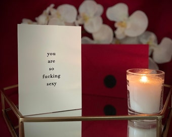 You Are So Fucking Sexy - Naughty Valentines Card | Sexy Valentines card | Sexy birthday card | Kinky | Sexy Valentines