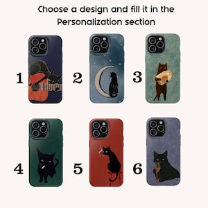 May include: Phone cases with unique designs featuring black cats. Designs include a cat playing guitar, a cat on a crescent moon, a cat holding a fish, a cat smoking, a cat with a red apple, and a cat with a wine glass. The text "Choose a design and fill it in the Personalization section" is at the top.
