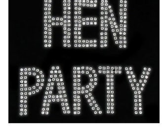 Hen Party - Iron on Hen Party sign for T shirt, etc