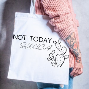 Not Today Succa | Digital Download | SVG PNG JPG