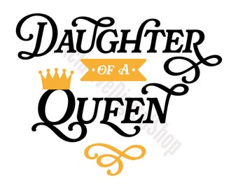 Daughter of a Queen SVG | Crown Text Art, Bold Script, Inspirational Quote Clipart | Digital Download Cricut Silhouette