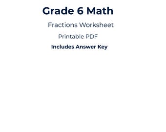 Fraction Worksheet Grade 6 Printable PDF | Answer Key Included | No Prep Homeschool Math Instant Download