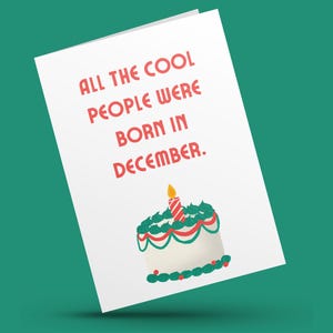 All The Cool People Were Born in December, verjaardagskaart, direct download, afdrukbare wenskaart van 4 x 6