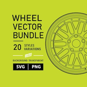 May include: A lime green background with the text "WHEEL VECTOR BUNDLE" and "20 STYLES VARIATIONS". A black and white line drawing of a car wheel is on the right side. The image also includes "SVG | PNG".
