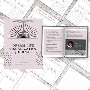 May include: A soft pink journal titled The Dream Life Visualization Journal with a black sunburst and wave graphic. The open journal displays text sections titled If Any Of This Sounds Like You and How To Get The Most Out Of This Journal.