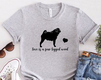 Pug Shirt, Four Legged, Pug Dog Gift, Pug Lover Gift, Pug Mom Gift, Pug Gifts For Women, Cute Pug Gift, Funny Pug Gift, DG018PUGW01